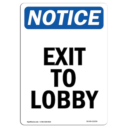 OSHA Notice Sign, Exit To Lobby, 14in X 10in Rigid Plastic